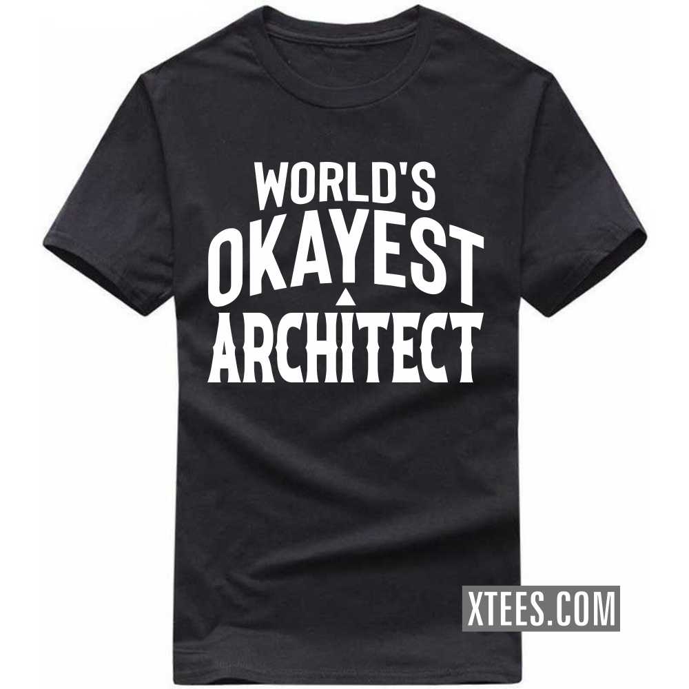 World's Okayest ARCHITECT Profession T-shirt image