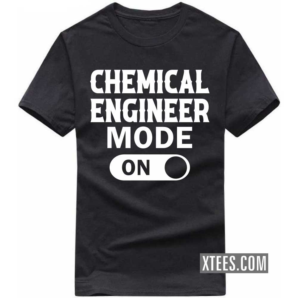 CHEMICAL ENGINEER Mode On Profession T-shirt image