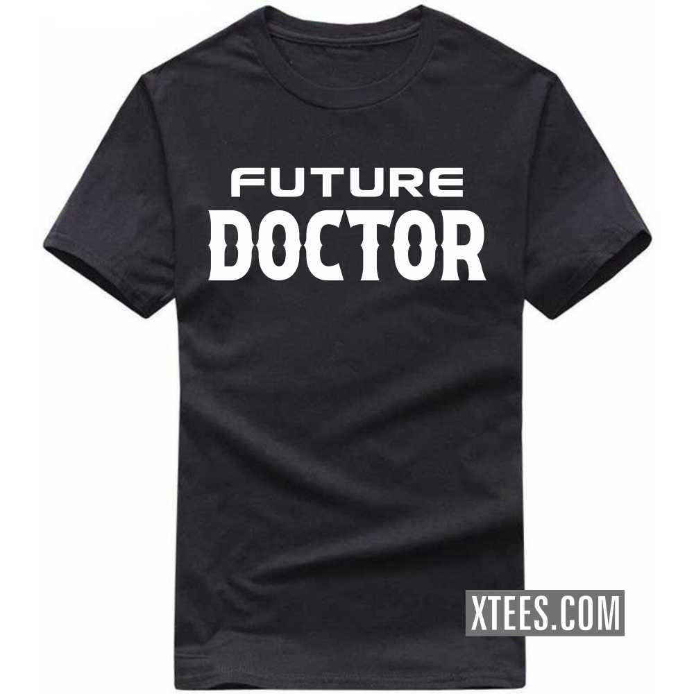 Future DOCTOR Profession T-shirt image