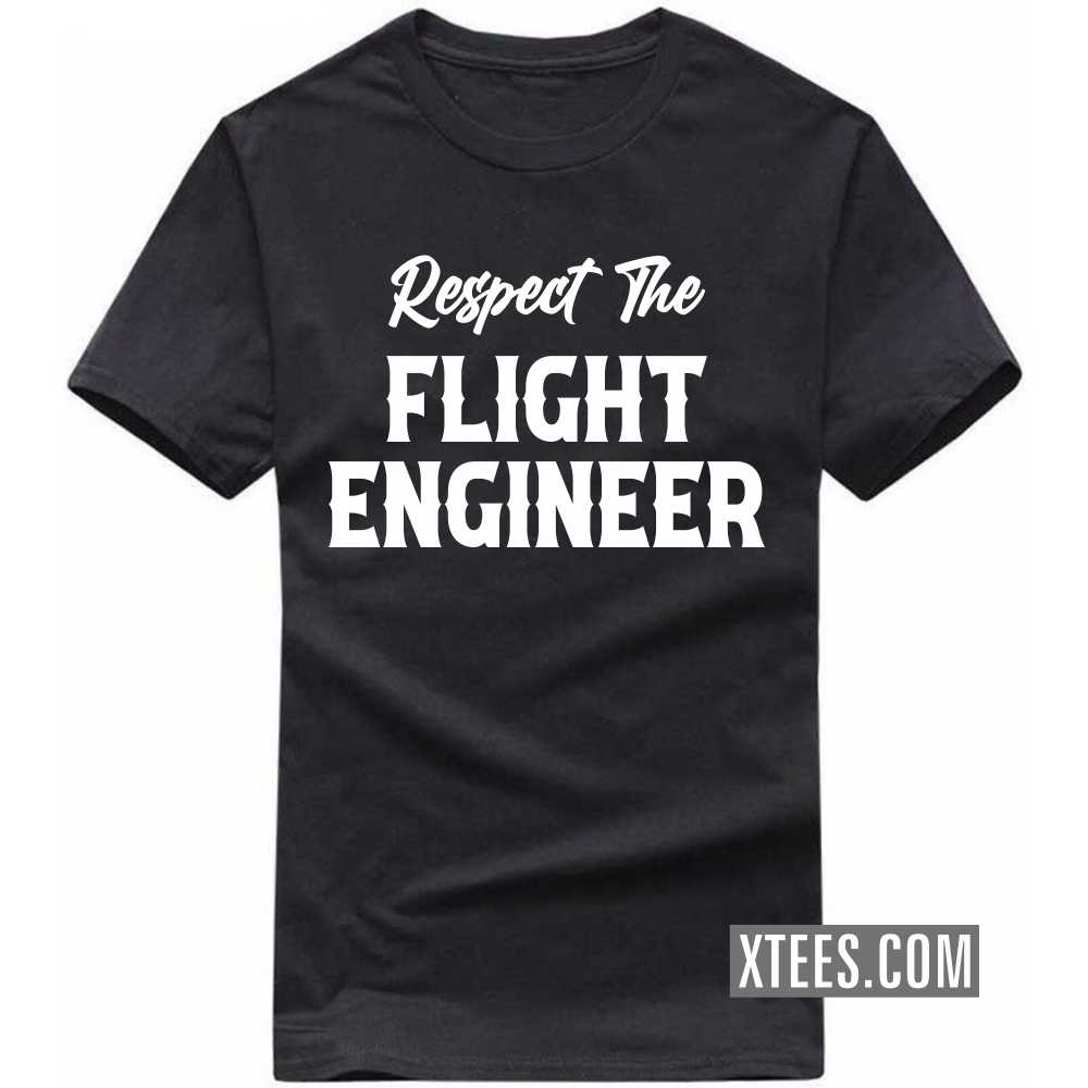 Respect The FLIGHT ENGINEER Profession T-shirt image