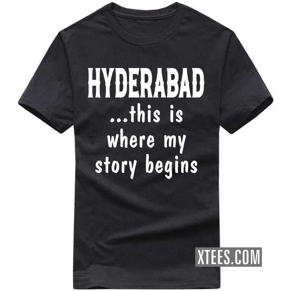 HYDERABAD This Is Where My Story Begins India City T-shirt image
