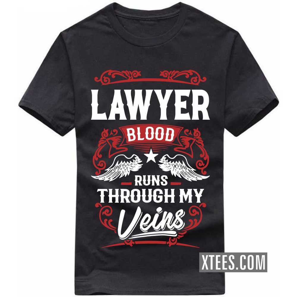LAWYER Blood Runs Through My Veins Profession T-shirt image