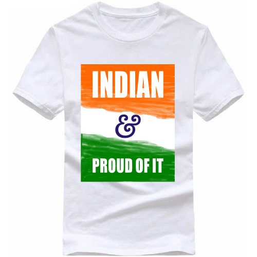 Indian & Proud Of It India Patriotic Slogan  T-shirts image