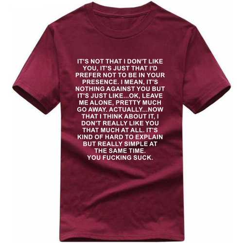 It's Not That I Don't Like You You Fucking Suck Explicit (18+) Slogan T-shirts image