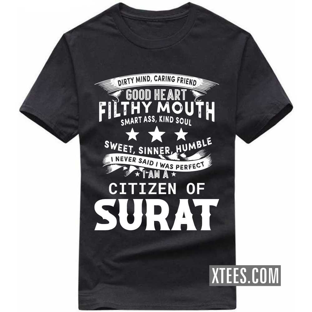 I Never Said I Was Perfect I Am A Citizen Of SURAT India City T-shirt image