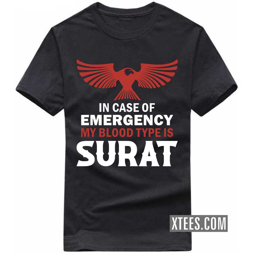 In Case Of Emergency My Blood Type Is SURAT India City T-shirt image
