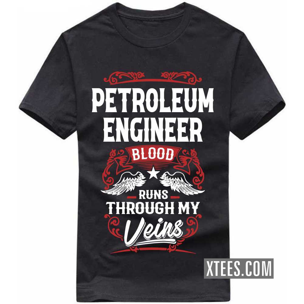 Petroleum Engineer T-Shirts