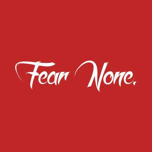 Fear None T-Shirt
