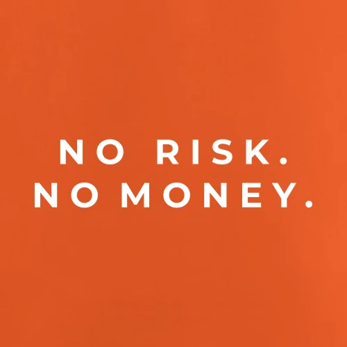 No Risk No Money T-Shirt