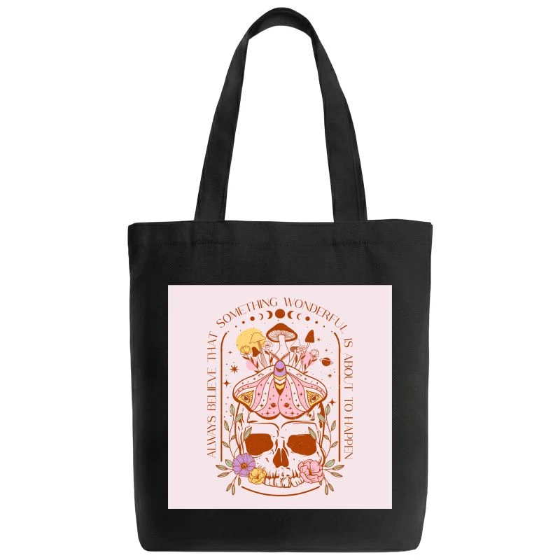 Always Believe That Something Wonderful Is About To Happen Tote Bag