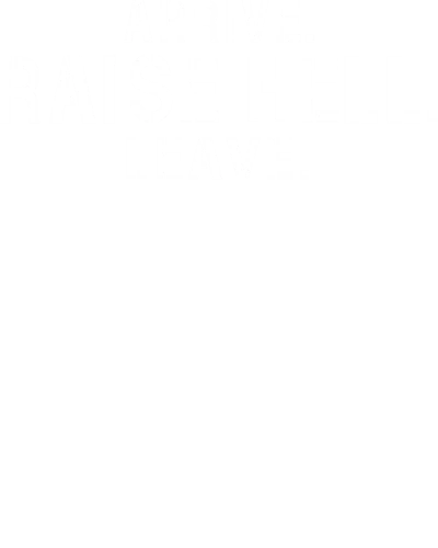 Arrive Raise Hell Leave Funny