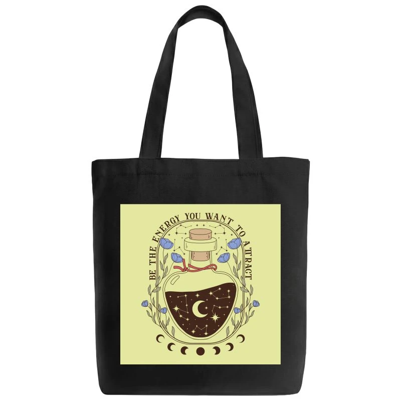 Be The Energy You Want To Attract Tote Bag