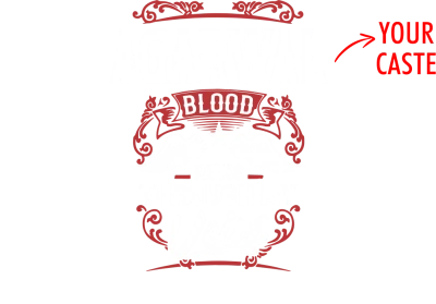 Blood Runs Through My Veins Custom Caste Printed