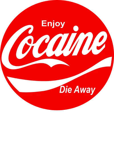 Enjoy Cocaine Die Anyway Weed Slogan