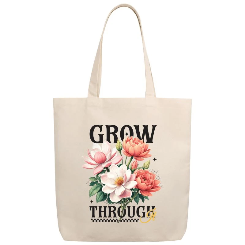 Grow Through It Tote Bag