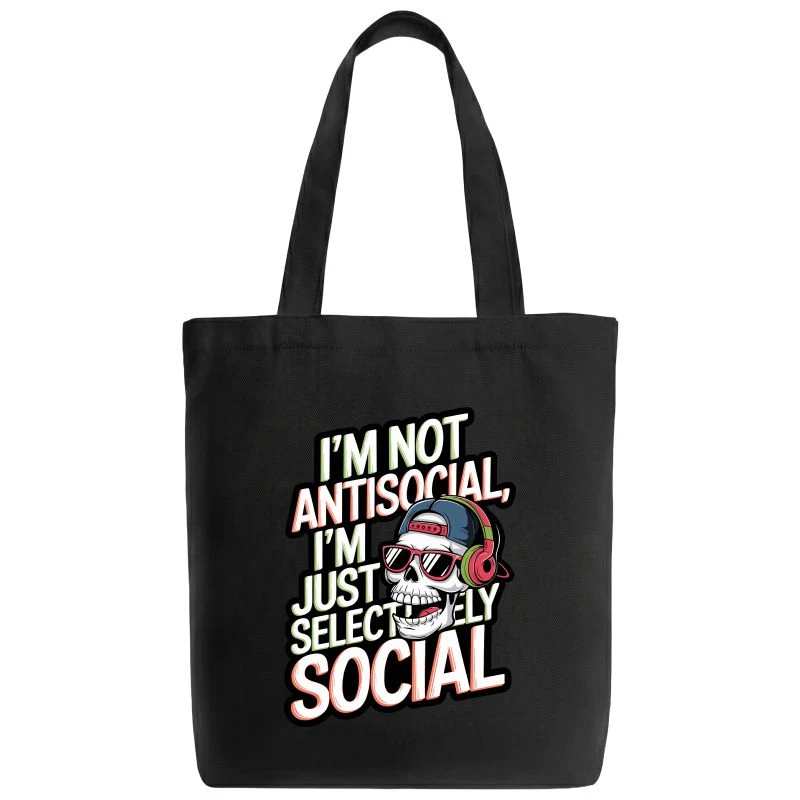 I Am Antisocial I Am Just Selectively Social Tote Bag
