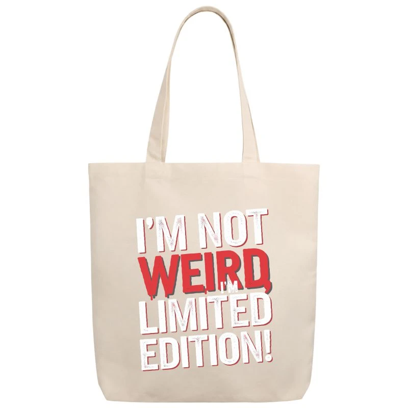 I Am Not Weird I Am Limited Edition Tote Bag product image