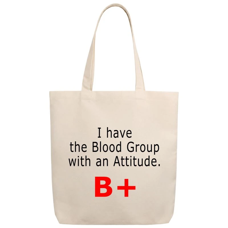 I Have The Blood Group With An Attitude B Positive Tote Bag product image