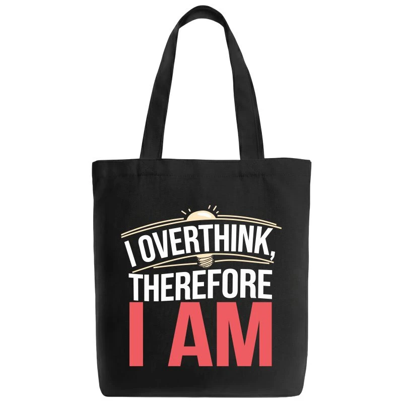 I Overthink Therefore I Am Tote Bag product image