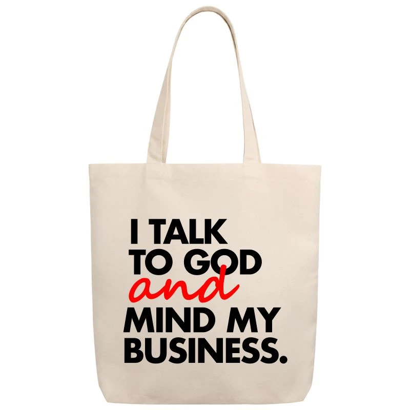 I Talk To God And Mind My Business Tote Bag product image