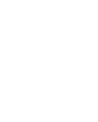 I'm With Stupid Insulting Slogan