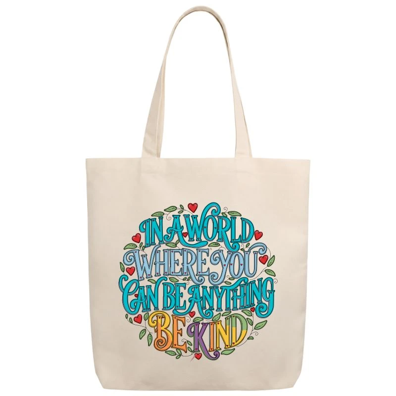 In A World Where You Can Be Anything Positive Quotes Tote Bag