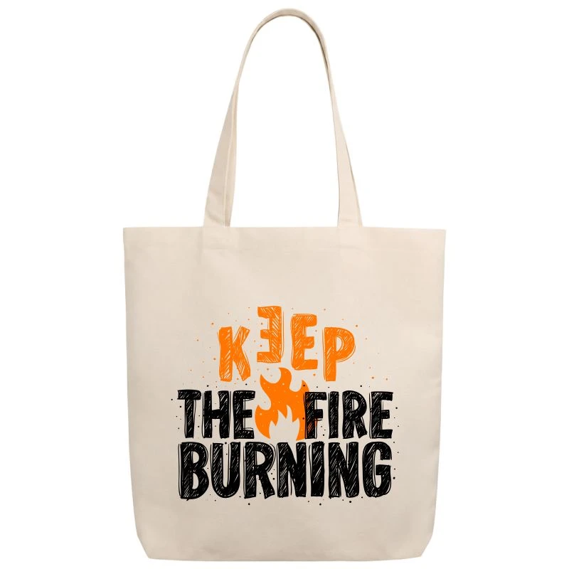 Keep The Fire Burning Motivational Quotes Tote Bag product image