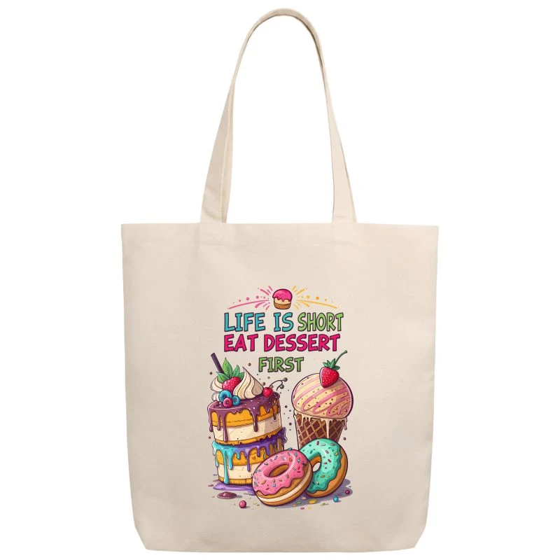 Life Is Short Eat Dessert First Tote Bag