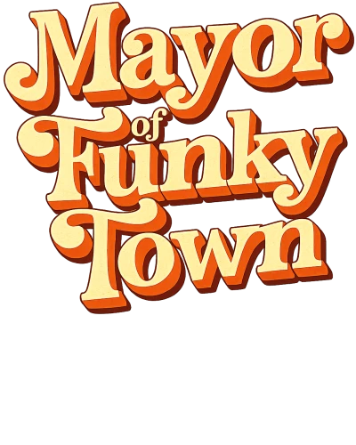 Mayor Of Funky Town Funny