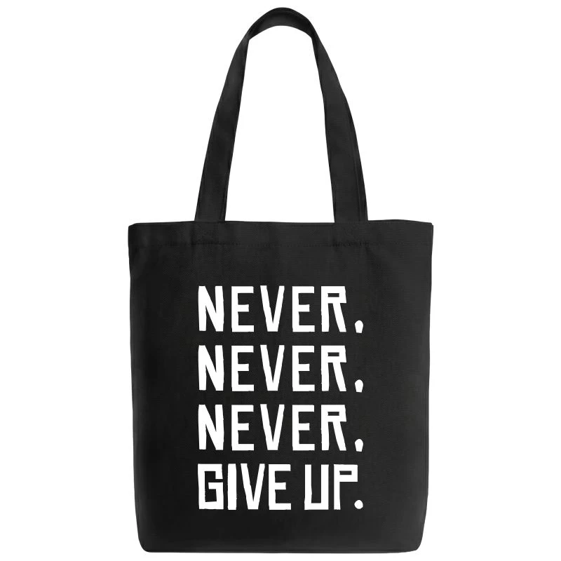 Never Never Never Give Up Tote Bag
