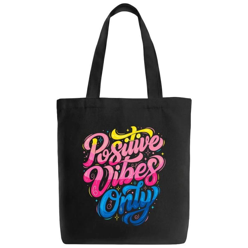 Positive Vibes Only Positive Quotes Tote Bag