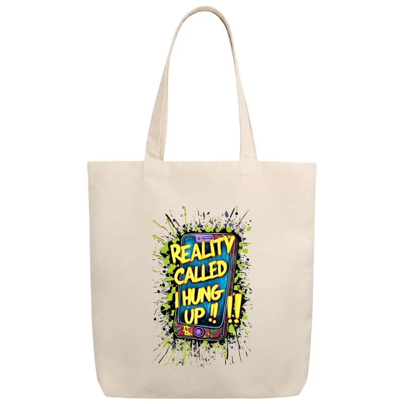 Reality Called I Hung Up Tote Bag product image