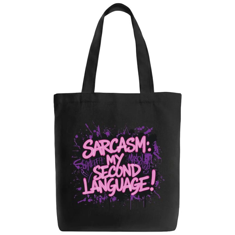 Sarcasm My Second Language Tote Bag product image