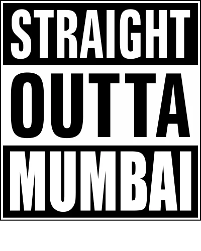 Straight Outta Mumbai City Name
