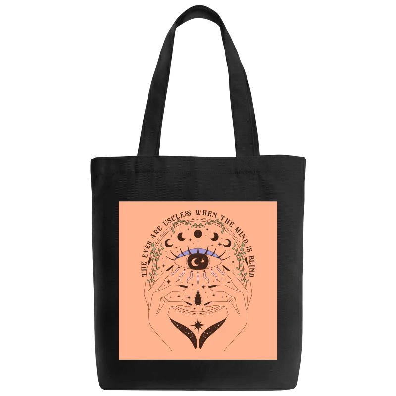 The Eyes Are Useless When The Mind Is Blind Tote Bag