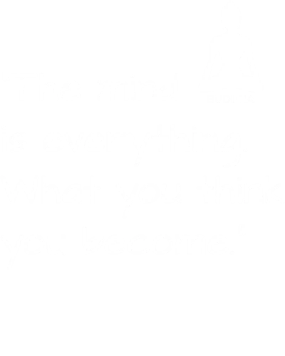 The Mind Is Everything What You Think You Become Buddha Daily Motivational Slogan