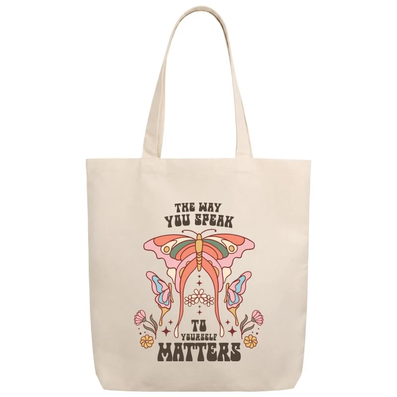 The Way You Speak To Yourself Matters Tote Bag