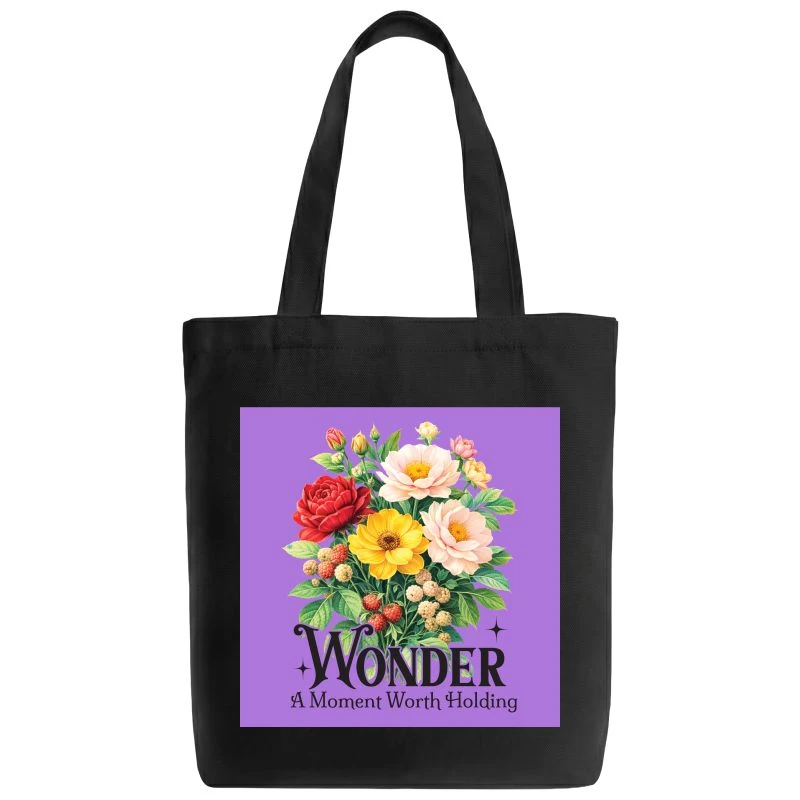 Wonder A Moment Worth Holding Tote Bag
