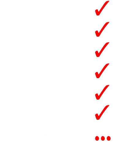 Work Hard Eat Right Dont Smoke Sleep Early Exercise Stay Sober Die Anyway Funny