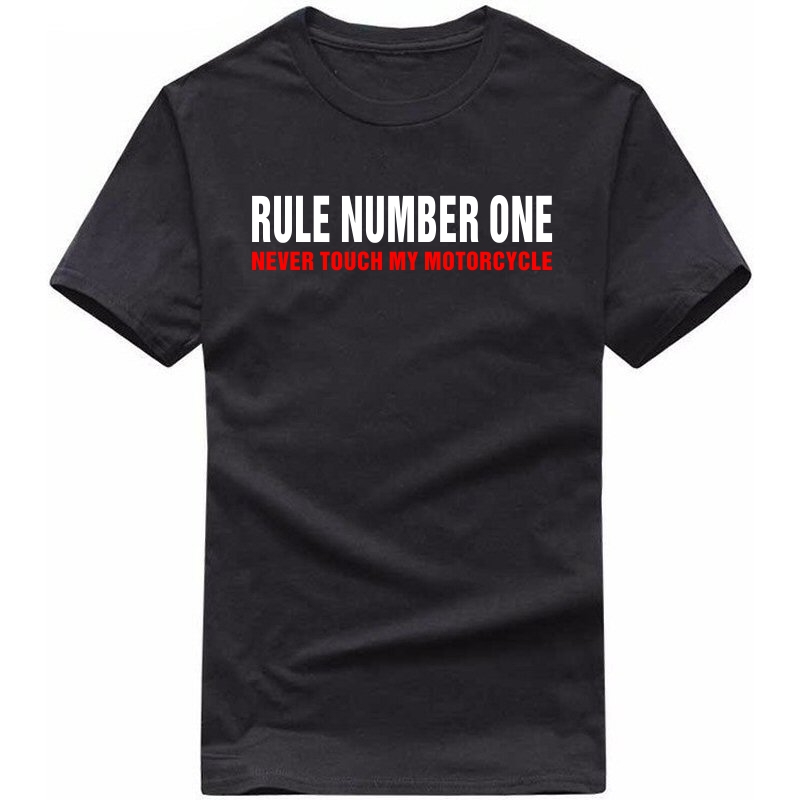 Rule Number One Never Touch My Motorcycle Biker T-shirt India image