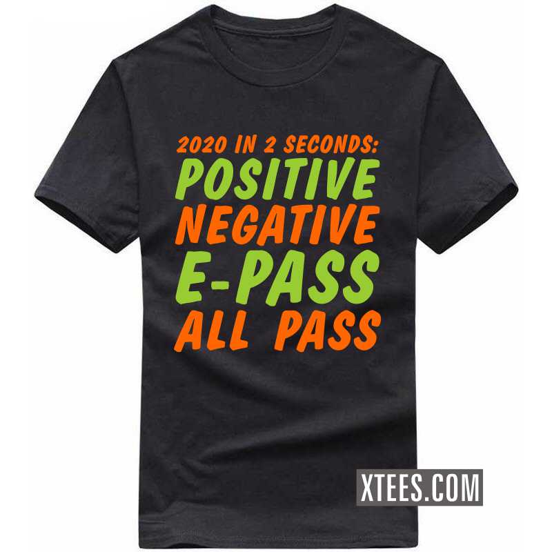2020 In 2 Seconds Positive Negative E-pass All Pass T-shirt image