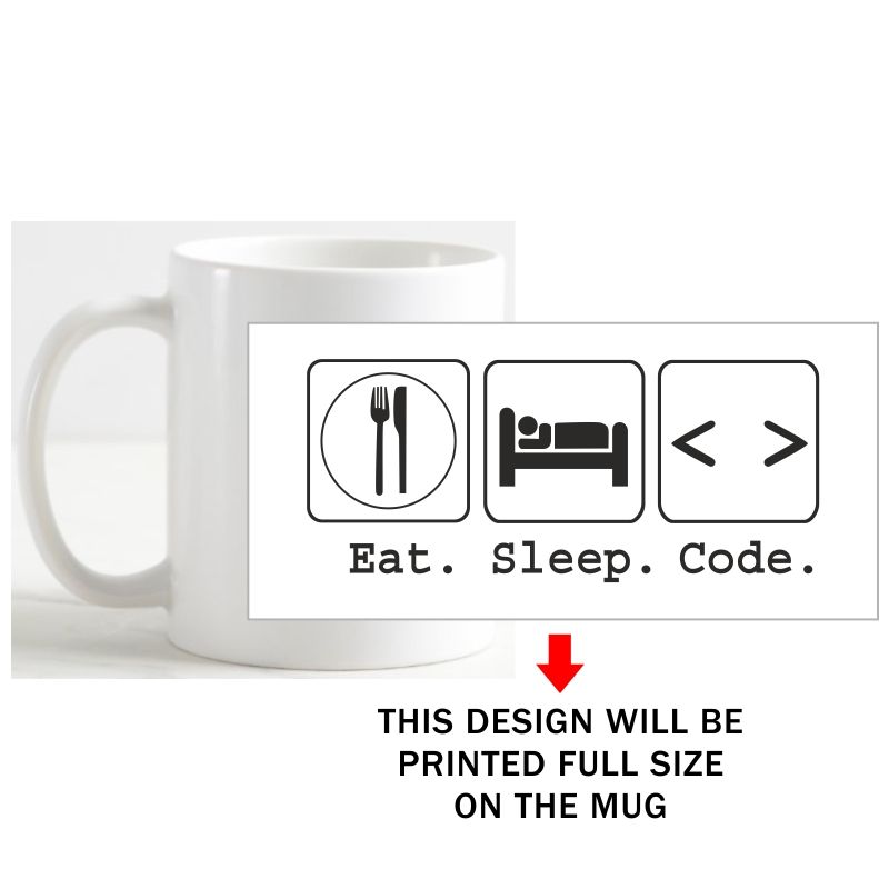 Eat Sleep Code Geeks Slogan Coffee Mug image Eat Sleep Code Geeks Slogan Coffee Mug image