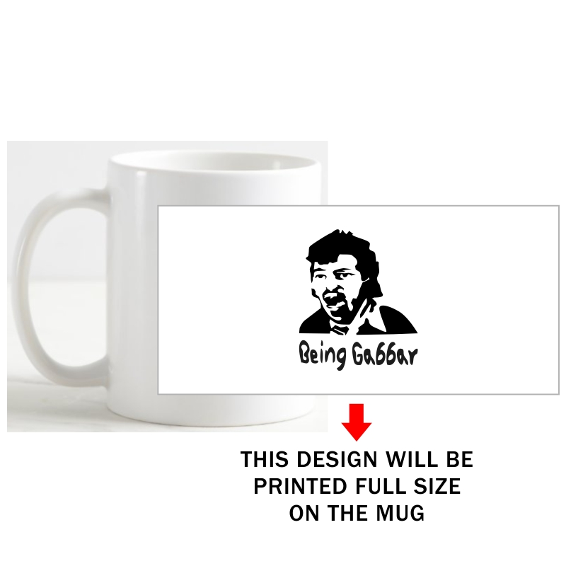 Being Gabbar Funny Slogan Coffee Mug image Being Gabbar Funny Slogan Coffee Mug image