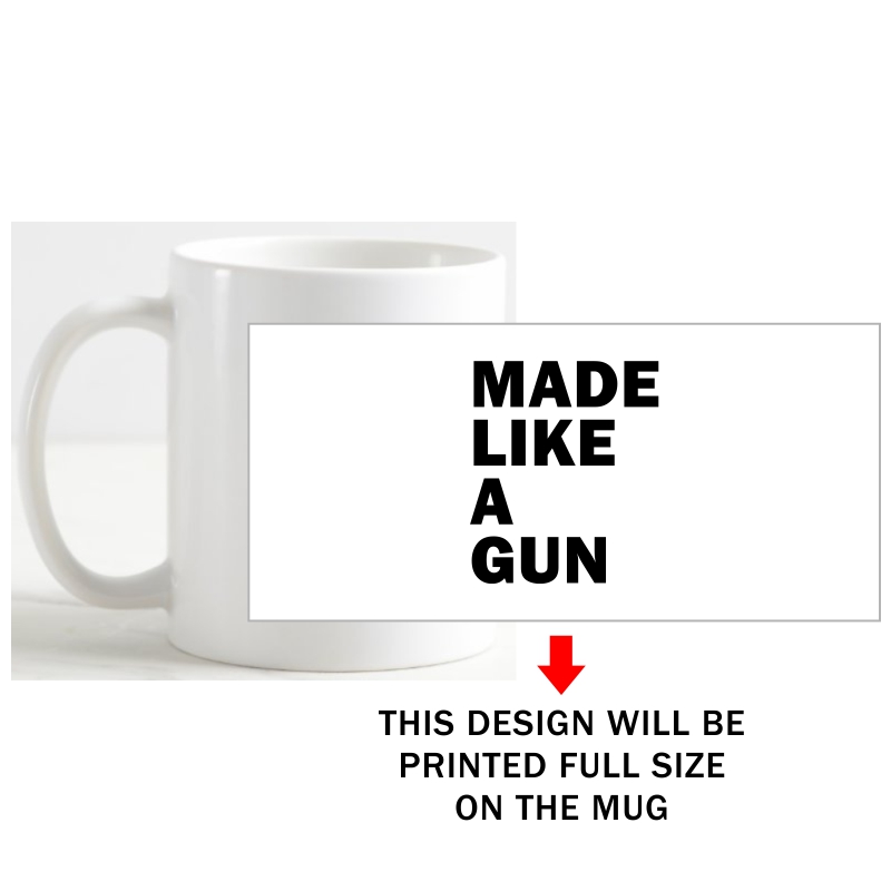 Made Like A Gun Biker Slogan Coffee Mug image Made Like A Gun Biker Slogan Coffee Mug image