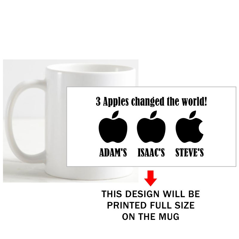 3 Apples Changed The World Adams Isaacs Steves Funny Slogan Coffee Mug image 3 Apples Changed The World Adams Isaacs Steves Funny Slogan Coffee Mug image