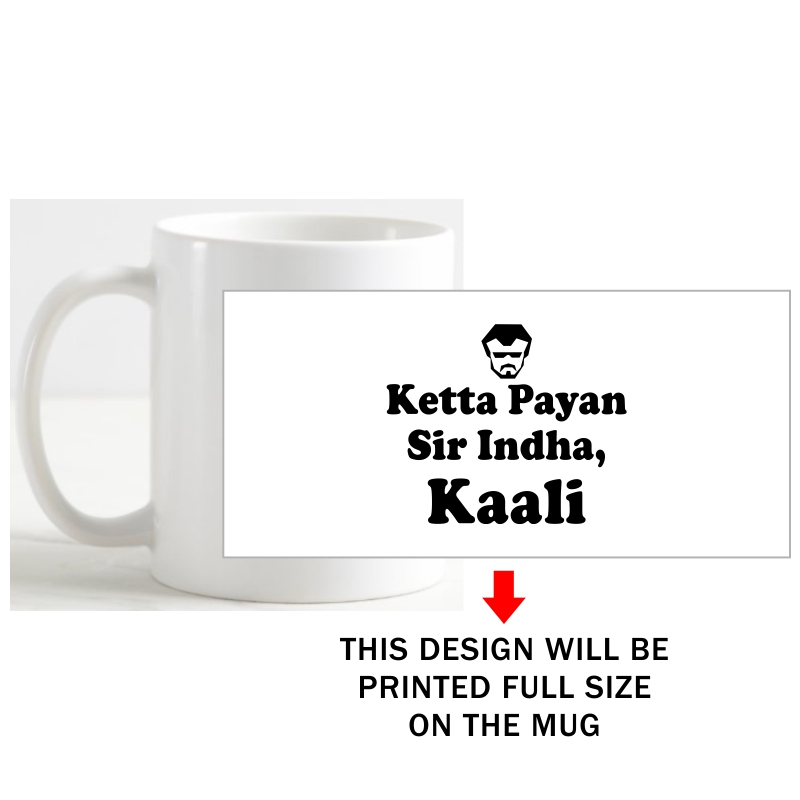 Ketta Payan Sir Indha Kaali Movie Star Slogan Coffee Mug image Ketta Payan Sir Indha Kaali Movie Star Slogan Coffee Mug image