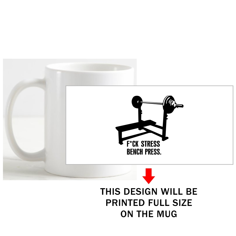 Fuck Stress Bench Press Gym Motivational Slogan Coffee Mug image Fuck Stress Bench Press Gym Motivational Slogan Coffee Mug image