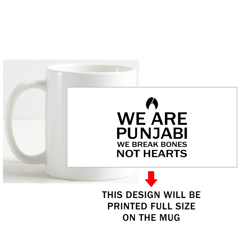 We Are Punjabi We Break Bones Not Hearts Punjabi / Sikh Slogan Coffee Mug image We Are Punjabi We Break Bones Not Hearts Punjabi / Sikh Slogan Coffee Mug image