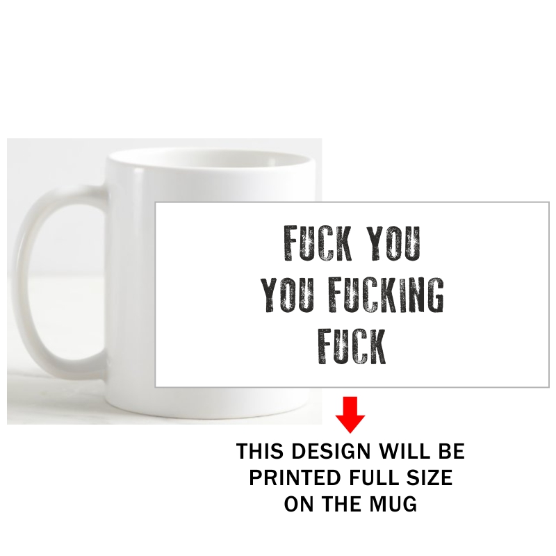 Fuck You You Fucking Fuck Coffee Mug image Fuck You You Fucking Fuck Coffee Mug image