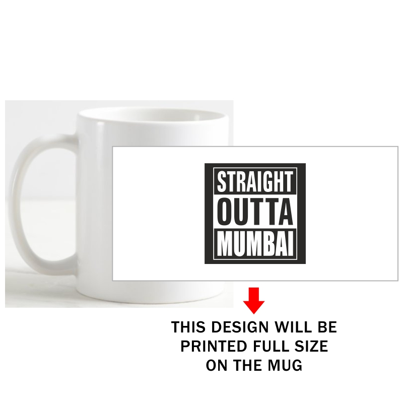 Straight Outta Mumbai Coffee Mug image Straight Outta Mumbai Coffee Mug image